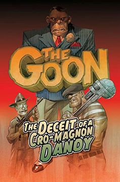 portada The Goon Volume 2: The Deceit of a Cro-Magnon Dandy (en Inglés)