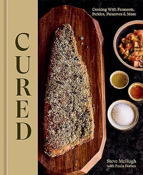 portada Cured: Cooking With Ferments, Pickles, Preserves & More (en Inglés)
