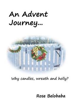 portada An Advent Journey: Why candles, wreath and holly? (in English)