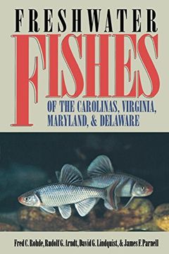 portada Freshwater Fishes of the Carolinas, Virginia, Maryland, and Delaware (en Inglés)