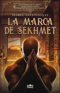 portada La Marca de Sekhmet: La Aventura de un Médico en el Antiguo Egipto
