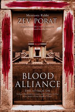portada Blood Alliance: The Attack on Yeshua's Threshold Covenant, and its Impact on You in the Midst of Our Prophetic Times (in English)