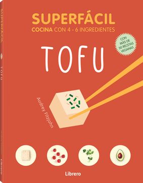 portada Superfácil Tofu: Cocina con 4-6 Ingredientes 