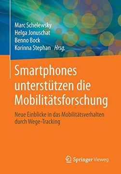 portada Smartphones Unterstützen die Mobilitätsforschung: Neue Einblicke in das Mobilitätsverhalten Durch Wege-Tracking (en Alemán)
