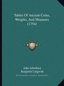 portada tables of ancient coins, weights, and measures (1754) (in English)