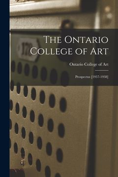 portada The Ontario College of Art: Prospectus [1937-1938] (in English)