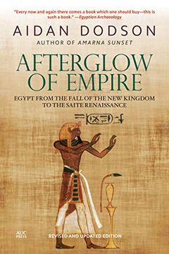 portada Afterglow of Empire: Egypt From the Fall of the new Kingdom to the Saite Renaissance (en Inglés)