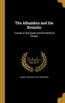 portada The Alhambra and the Kremlin (en Inglés)