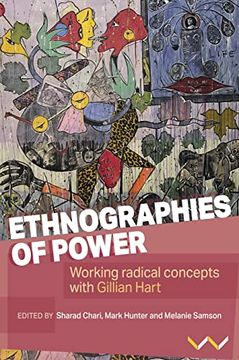 portada Ethnographies of Power: Working Radical Concepts With Gillian Hart (libro en Inglés)