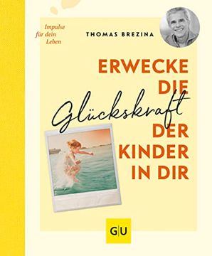 portada Erwecke die Glückskraft der Kinder in dir (gu Mind & Soul Einzeltitel) (in German)