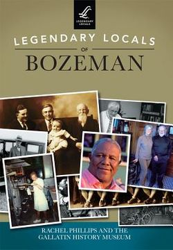 portada Legendary Locals of Bozeman (in English)