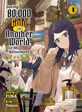 portada Saving 80,000 Gold in Another World for My Retirement 4 (Light Novel) (in English)