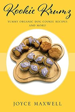 portada Kookie Krumz: Yummy Organic dog Cookie Recipes and More! (in English)