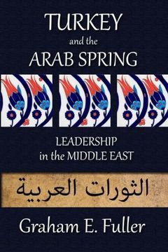 portada Turkey and the Arab Spring: Leadership in the Middle East (en Inglés)