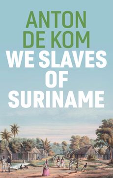 portada We Slaves of Suriname