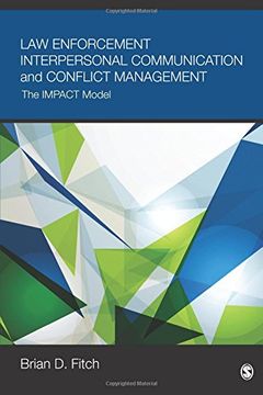 portada Law Enforcement Interpersonal Communication and Conflict Management: The IMPACT Model