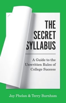 portada The Secret Syllabus: A Guide to the Unwritten Rules of College Success (Skills for Scholars) 