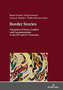 portada Border Stories: Narratives of Peace, Conflict and Communication in the 20Th and 21St Centuries 