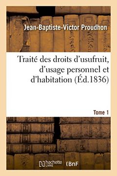portada Traite Des Droits D'Usufruit, D'Usage Personnel Et D'Habitation. Tome 1 (Sciences Sociales) (French Edition)