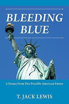 portada Bleeding Blue: A Drama From one Possible American Future (in English)