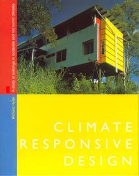 portada climate responsive design: a study of buildings in moderate and hot humid climates (en Inglés)