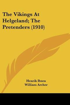 portada the vikings at helgeland; the pretenders (1910) (en Inglés)