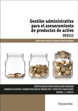 portada (Uf0525) Estion Administrativa Para el Asesoramiento de Productos de Activos