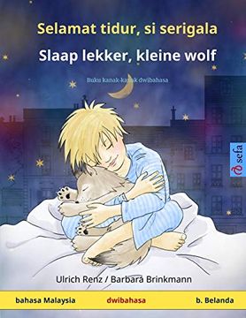portada Selamat Tidur, si Serigala - Slaap Lekker, Kleine Wolf (Bahasa Malaysia - Bahasa Belanda): Buku Kanak-Kanak Dwibahasa (Sefa Picture Books in two Languages) (en Malay)