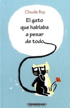 portada El Gato que Hablaba a Pesar de Todo [Paperback] Claude roy and Ediciones Panamericana