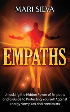 portada Empaths: Unlocking the Hidden Power of Empaths and a Guide to Protecting Yourself Against Energy Vampires and Narcissists 