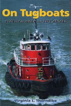 portada On Tugboats: Stories of Work and Life Aboard (in English)