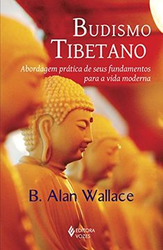 portada Budismo Tibetano: Abordagem Pratica de Seus Fundamentos Para a Vida Moderna (en Portugués)