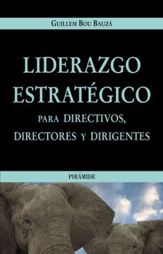 portada Liderazgo Estratégico Para Directivos, Directores y Dirigentes (Empresa y Gestión)