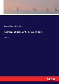 portada Poetical Works of S. T. Coleridge: Vol. I (en Inglés)