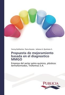 portada Propuesta de mejoramiento basada en el diagnostico MMGO: Empresa del sector petro-quimico, plásticos termoformados, Troformas S.A.