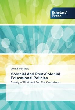 portada Colonial And Post-Colonial Educational Policies: A study of St Vincent And The Grenadines