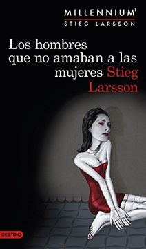 portada Los Hombres que no Amaban a las Mujeres (Serie Millennium 1) (Áncora & Delfín) (in Spanish)