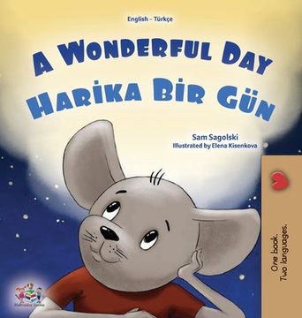 portada A Wonderful Day (English Turkish Bilingual Children's Book) (en Turco)