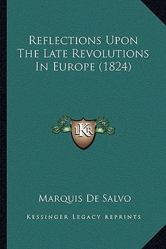 portada reflections upon the late revolutions in europe (1824) (en Inglés)