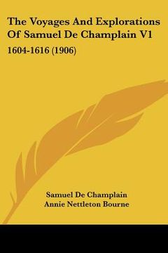 portada the voyages and explorations of samuel de champlain v1: 1604-1616 (1906) (in English)