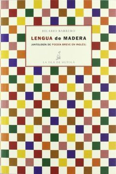 portada Lengua de Madera: Antologia de Poesia Breve en Ingles (Ed. Biling ue Español-Ingles) (in Spanish)