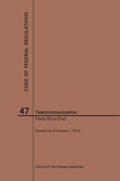 portada Code of Federal Regulations Title 47, Telecommunication, Parts 80-End, 2019 (en Inglés)