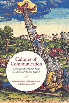 portada Cultures of Communication: Theologies of Media in Early Modern Europe and Beyond (in English)