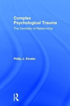 portada Complex Psychological Trauma: The Centrality of Relationship
