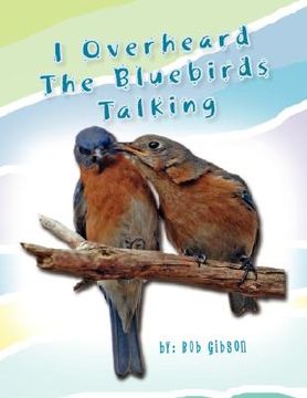 portada i overheard the bluebirds talking (en Inglés)