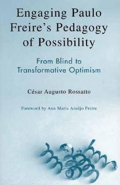 portada Engaging Paulo Freire's Pedagogy of Possibility: From Blind to Transformative Optimism (en Inglés)