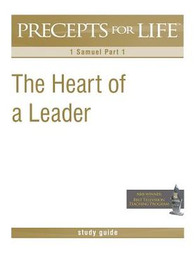 portada Precepts for Life Study Guide: The Heart of a Leader (1 Samuel Part 1) (in English)