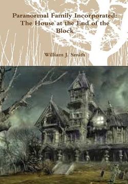 portada Paranormal Family Incorporated: The House at the End of the Block (en Inglés)