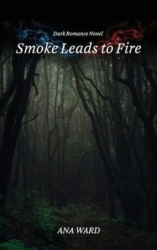 portada Smoke Leads to Fire (en Inglés)