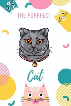 portada The Purrfect Cat: Chartreux (en Inglés)